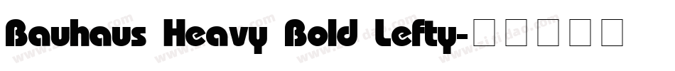 Bauhaus Heavy Bold Lefty字体转换